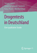 Drogentests in Deutschland: Eine Qualitative Studie