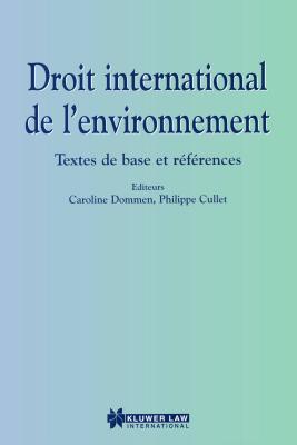 Droit International de l'Environnement - Dommen, Caroline, and Cullet, Philippe