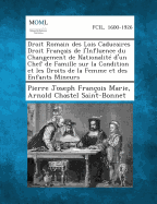 Droit Romain Des Lois Caducaires Droit Francais de L'Influence Du Changement de Nationalite D'Un Chef de Famille Sur La Condition Et Les Droits de La