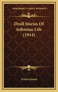 Droll Stories of Isthmian Life (1914)