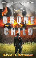Drone Child: A Novel of War, Family, and Survival