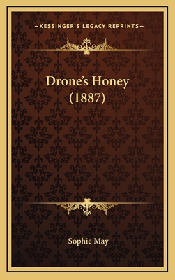 Drone's Honey (1887) - May, Sophie