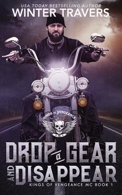 Drop a Gear and Disappear - Severino, Jennifer (Editor), and Travers, Winter