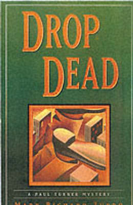 Drop Dead: A Paul Turner Mystery - Zubro, Mark Richard