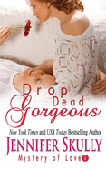 Drop Dead Gorgeous: Mystery of Love, Book 1
