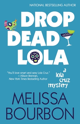 Drop Dead Lola - Bourbon, Melissa