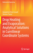 Drop Heating and Evaporation: Analytical Solutions in Curvilinear Coordinate Systems