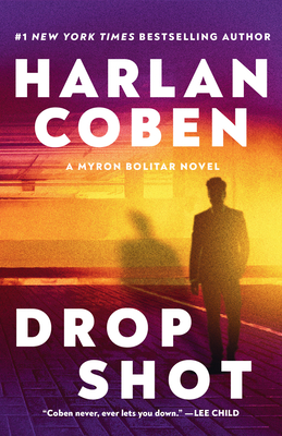 Drop Shot: A Myron Bolitar Novel - Coben, Harlan