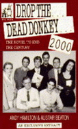 Drop the Dead Donkey 2000 - Hamilton, Andy, and Beaton, Alistair