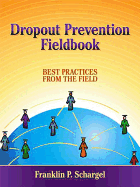 Dropout Prevention Fieldbook: Best Practices from the Field