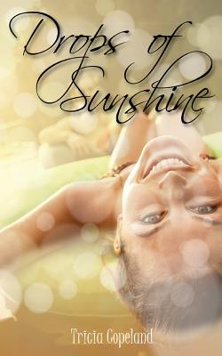 Drops of Sunshine - Bach, Tia Silverthorne (Editor), and Copeland, Tricia