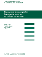 Drosophila Melanogaster, Drosophila Simulans: So Similar, So Different