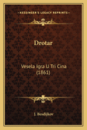 Drotar: Vesela Igra U Tri Cina (1861)