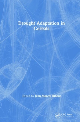 Drought Adaptation in Cereals - Ribaut, Jean-Marcel (Editor)