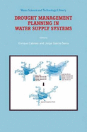 Drought Management Planning in Water Supply Systems: Proceedings from the UIMP International Course Held in Valencia, December 1997