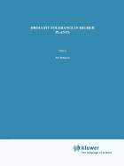 Drought Tolerance in Higher Plants: Genetical, Physiological and Molecular Biological Analysis