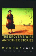 Drover's Wife & Other Stories - Bail, Murray