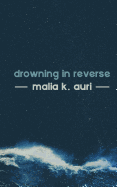Drowning in Reverse