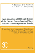 Drug Absorption at Different Regions of the Human Gastro-Intestinal Tract: Methods of Investigation and Results / Arzneimittelabsorption Aus Verschiedenen Bereichen Des Gastrointestinaltraktes Beim Menschen: Untersuchungsmethoden Und Ergebnisse...