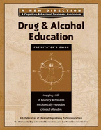 Drug & Alcohol Education: Mapping a Life of Recovery & Freedom for Chemically Dependent Criminal Offenders