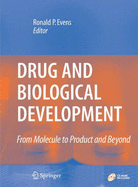 Drug and Biological Development: From Molecule to Product and Beyond