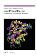Drug Design Strategies: Computational Techniques and Applications