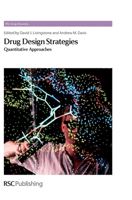 Drug Design Strategies: Quantitative Approaches - Livingstone, David J (Editor), and Davis, Andrew M (Editor)