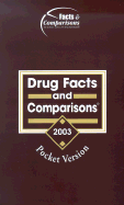 Drug Facts and Comparisons: Pocket Version 2003 - Facts & Comparisons (Creator), and Hebel, Steven K (Preface by)