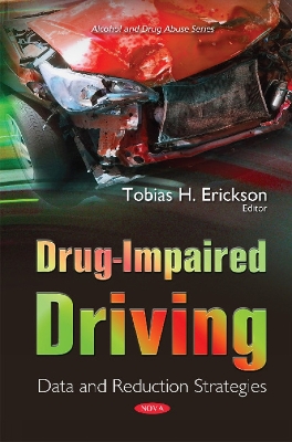 Drug-Impaired Driving: Data & Reduction Strategies - Erickson, Tobias H (Editor)