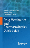 Drug Metabolism and Pharmacokinetics Quick Guide
