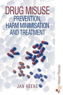 Drug Misuse: Prevention, Harm Minimization and Treatment