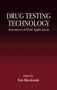 Drug Testing Technology: Assessment of Field Applications