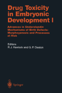 Drug Toxicity in Embryonic Development I: Advances in Understanding Mechanisms of Birth Defects: Morphogenesis and Processes at Risk