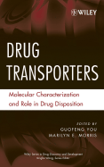 Drug Transporters: Molecular Characterization and Role in Drug Disposition - You, Guofeng (Editor), and Morris, Marilyn E (Editor), and Wang, Binghe (Editor)
