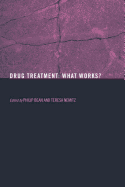 Drug Treatment: What Works?