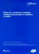 Drug use, smoking and drinking among young people in England in 2003