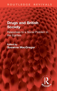 Drugs and British Society: Responses to a Social Problem in the Eighties