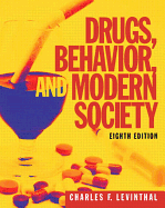 Drugs, Behavior, and Modern Society with Mysearchlab with Etext -- Access Card Package