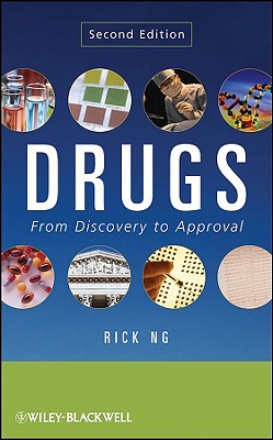 Drugs: From Discovery to Approval - Ng, Rick