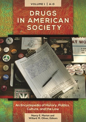 Drugs in American Society: An Encyclopedia of History, Politics, Culture, and the Law [3 volumes] - Marion, Nancy E. (Editor), and Oliver, Willard M. (Editor)