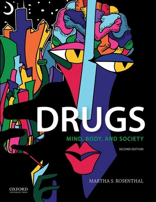 Drugs: Mind, Body, and Society - Rosenthal, Martha S.