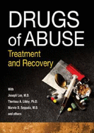 Drugs of Abuse: Treatment and Recovery - Lee, Joseph, and Libby, Therissa A., and Seppala, Marvin D.