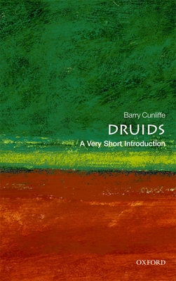 Druids: A Very Short Introduction - Cunliffe, Barry
