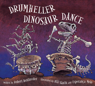 Drumheller Dinosaur Dance - Heidbreder, Robert