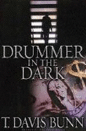 Drummer in the Dark - Bunn, T Davis