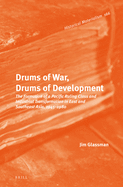 Drums of War, Drums of Development: The Formation of a Pacific Ruling Class and Industrial Transformation in East and Southeast Asia, 1945-1980