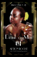 Drunk on Men: Part 2 (Vol. 5 - 8)