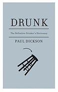 Drunk: The Definitive Drinker's Dictionary