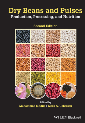 Dry Beans and Pulses: Production, Processing, and Nutrition - Siddiq, Muhammad (Editor), and Uebersax, Mark A. (Editor)