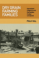 Dry Grain Farming Families: Hausalund (Nigeria) and Karnataka (India) Compared